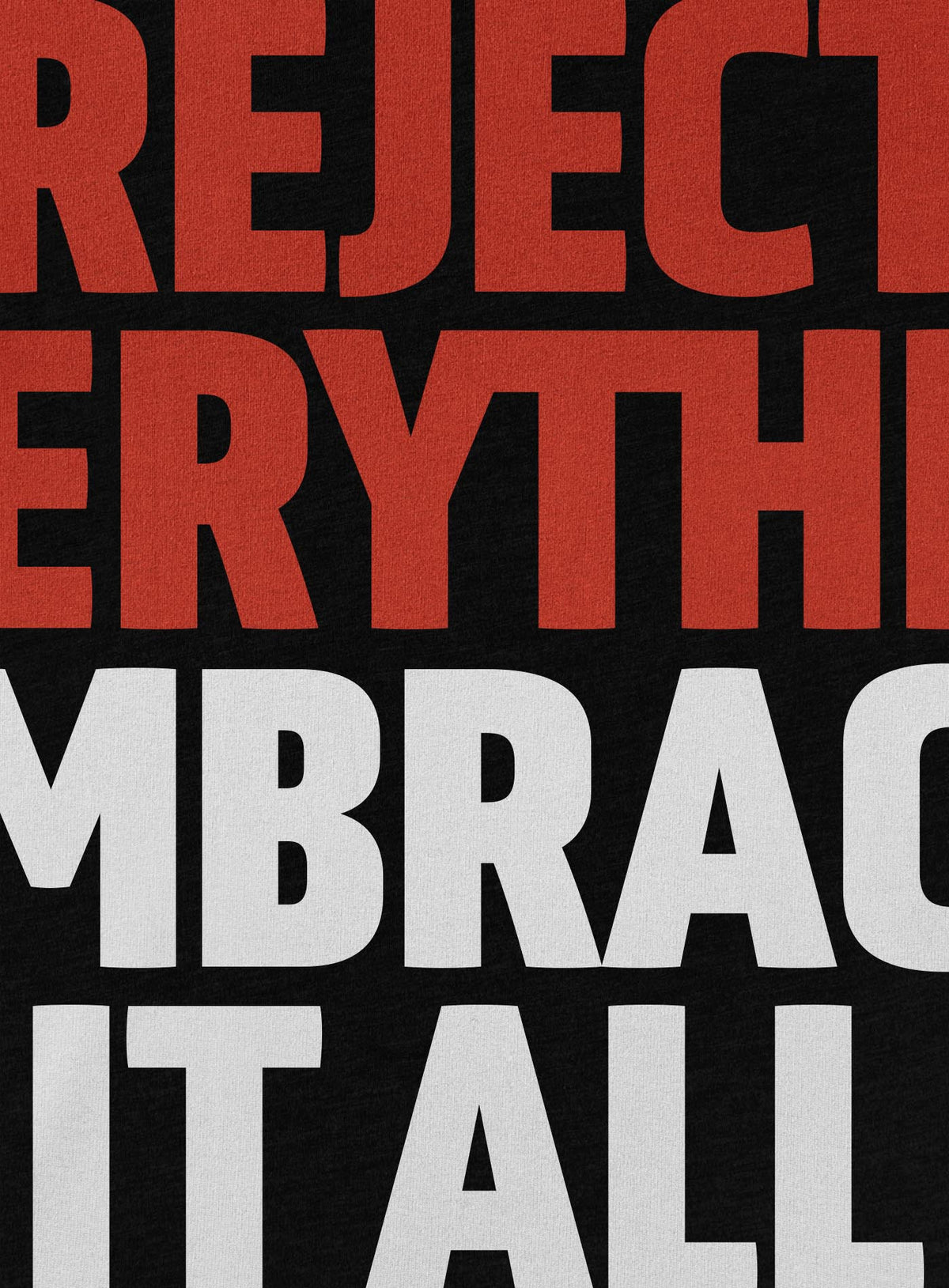 Deatil of Black unisex t-shirt featuring the paradoxical phrase &quot;Reject everything, embrace it all&quot; and the moghoul logo.