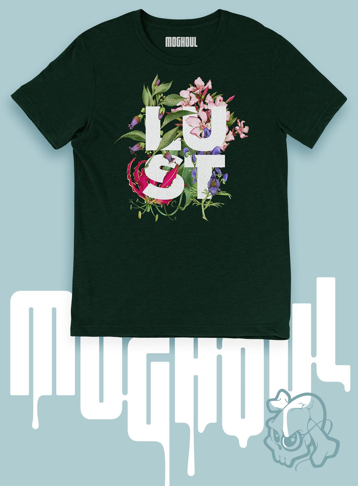 Heather green unisex t-shirt featuring the word LUST surrounded by poisonous flowers such as oleander, fire lily, belladonna and toloache.