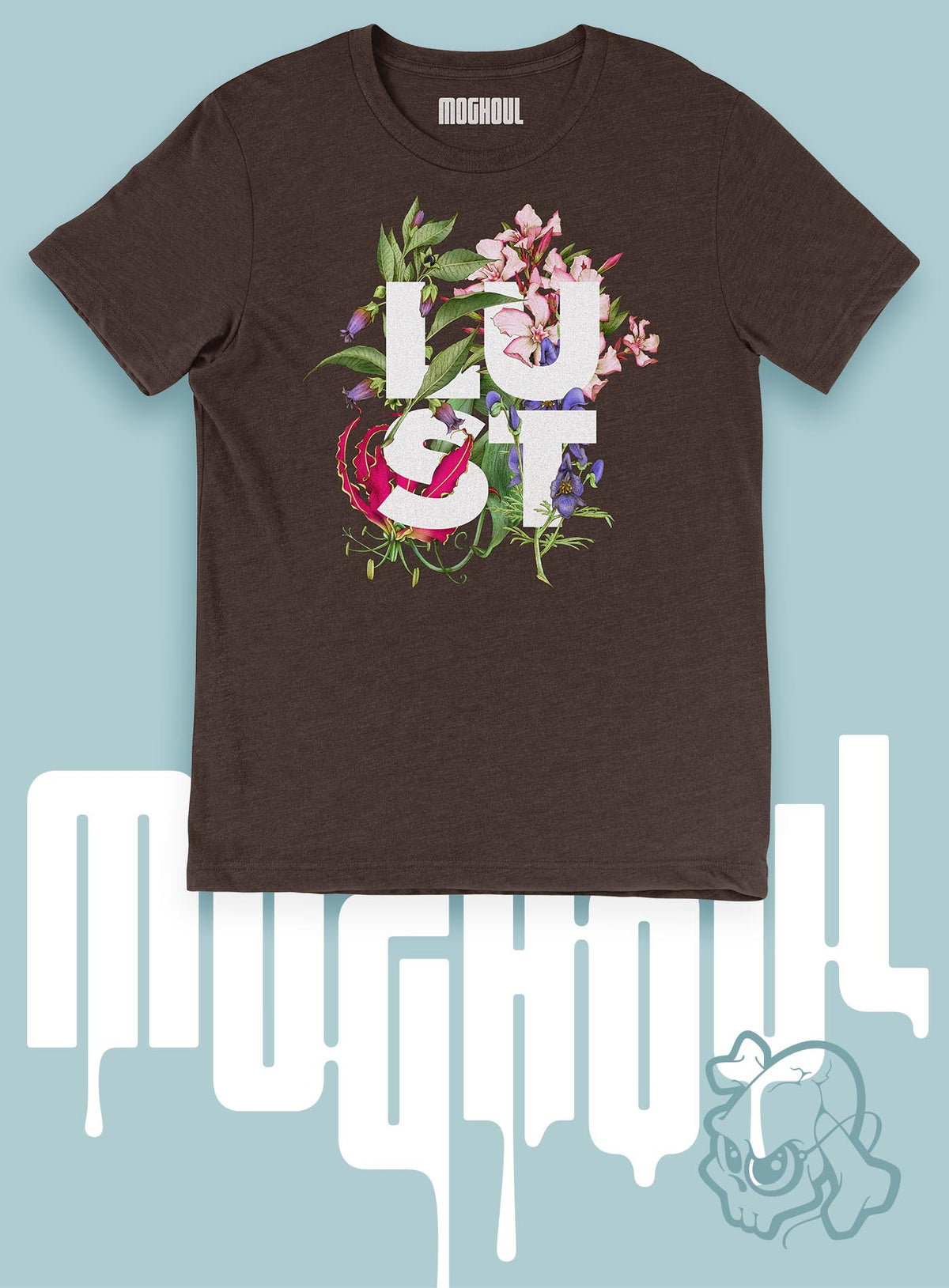Heather brown unisex t-shirt featuring the word LUST surrounded by poisonous flowers such as oleander, fire lily, belladonna and toloache.