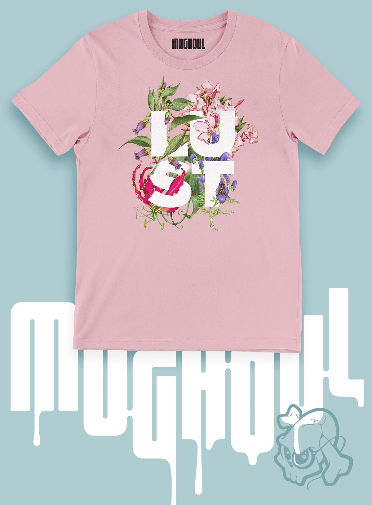 Pink unisex t-shirt featuring the word LUST surrounded by poisonous flowers such as oleander, fire lily, belladonna and toloache.