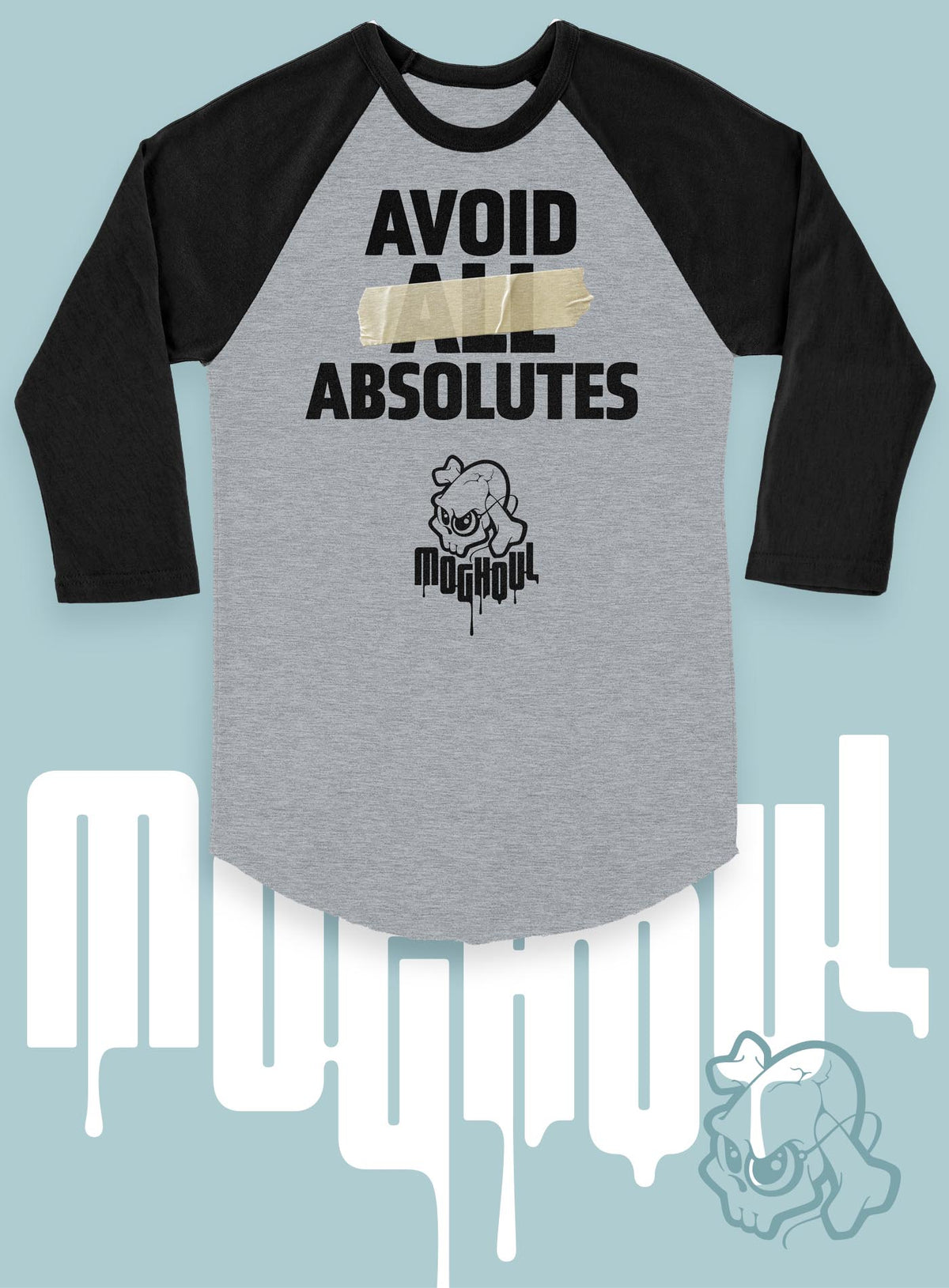 Heather grey unisex reglan t-shirt featuring the paradoxical phrase &quot;avoid all absolutes&quot; and the moghoul logo.